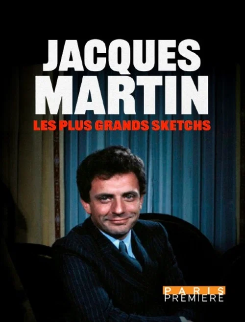 Jacques Martin : les plus grands sketchs poster