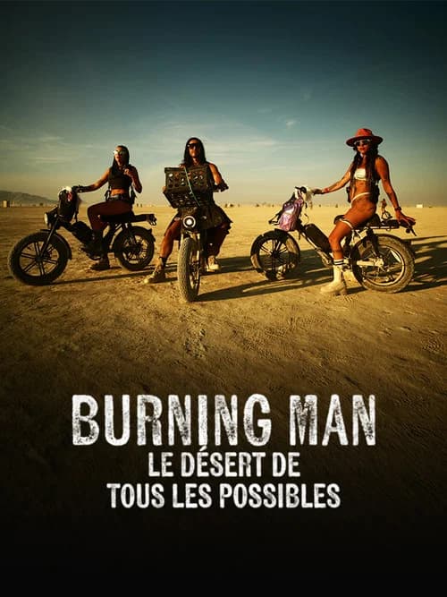 Burning Man, le désert de tous les possibles poster